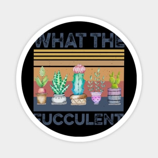 Retro Succulent What The Fucculent Magnet